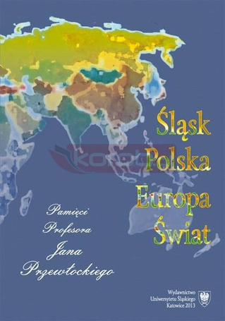 Śląsk - Polska - Europa - Świat