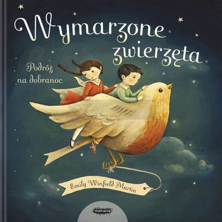 Wymarzone zwierzęta. Podróż na dobranoc