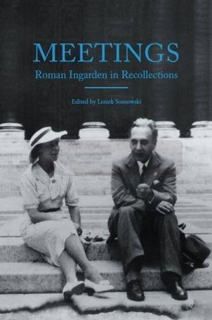 Meetings. Roman Ingarden in Recollections
