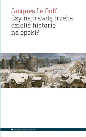 Czy naprawdę trzeba dzielić historię na epoki?