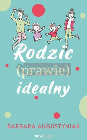 Rodzic (prawie) idealny