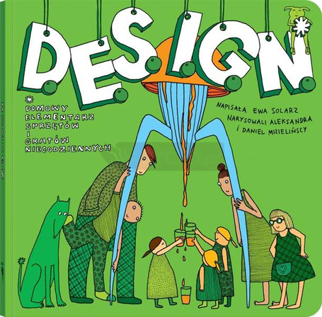 D.E.S.I.G.N. Domowy Elementarz Sprzętów i Gratów..