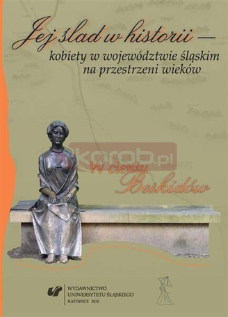 Jej ślad w historii kobiety w województwie...