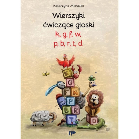 Wierszyki ćwiczące głoski k,g, f, w, p, b, r, t,d