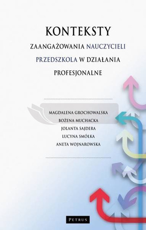 Konteksty zaangażowania nauczycieli przedszkola..