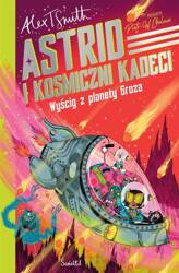 Astrid i Kosmiczni Kadeci T.2 Wyścig z planety..