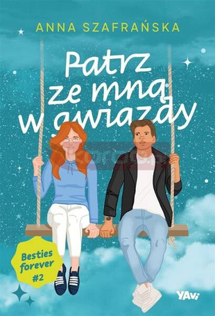 Patrz ze mną w gwiazdy. Besties forever, część 2