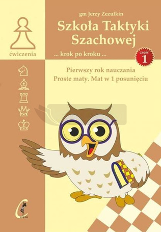Szkoła Taktyki Szachowej krok po kroku cz.1