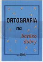 Ortografia na bardzo dobry GRAM