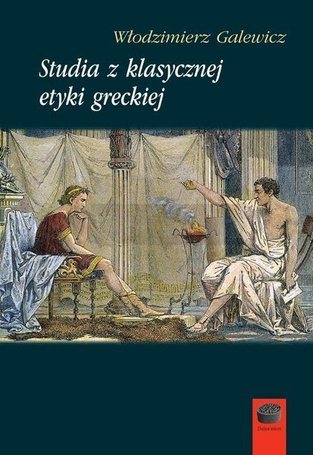 Studia z klasycznej etyki greckiej