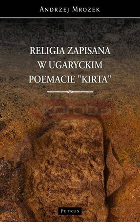Religia zapisana w ugaryckim poemacie Kirta