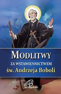 Modlitwy za wstawiennictwem św. Andrzeja Boboli
