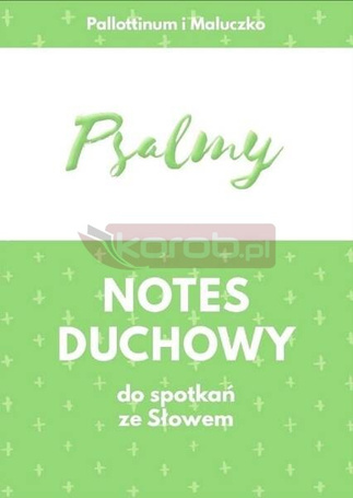 Psalmy. Notes duchowy do spotkań ze Słowem