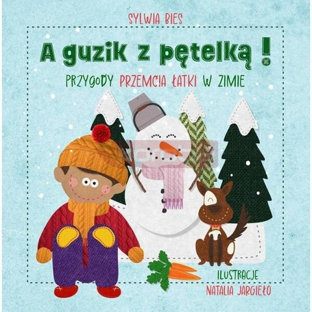 A guzik z pętelką Przygody Przemcia Łatki w zimie
