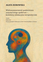 Wielowymiarowość podmiotowa autystycznego spektrum