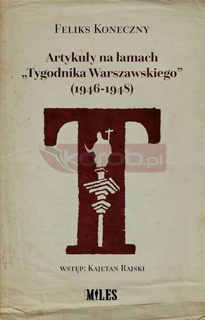 Artykuły na łamach "Tygodnika Warszawskiego"...