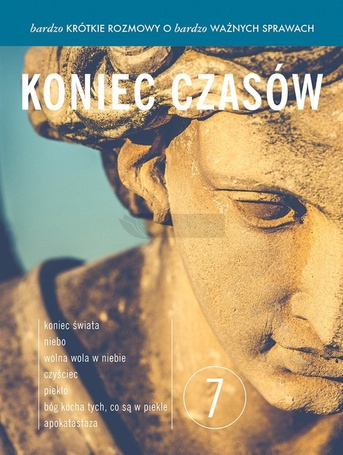 Bardzo krótkie rozmowy...cz.7 Koniec czasów