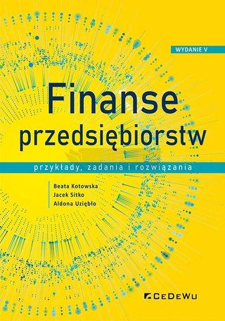 Finanse przedsiębiorstw. Przykłady, zadania...