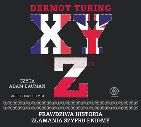 X, Y, Z. Prawdziwa historia złamania... audiobook