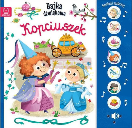 Naciśnij i posłuchaj! Bajka dźwiękowa. Kopciuszek