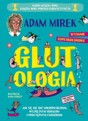 Glutologia. Jak się nie dać mikropaskudom