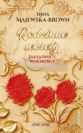 Rodzinne sekrety 1943-1945. Zakładnicy wolności