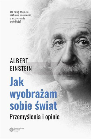 Jak wyobrażam sobie świat. Przemyślenia i opinie