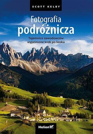 Fotografia podróżnicza. Tajemnice zawodowców...