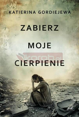 Zabierz moje cierpienie