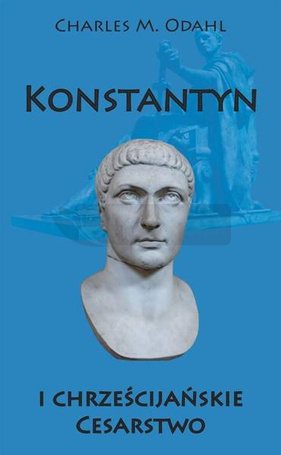 Konstantyn i chrześcijańskie Cesarstwo