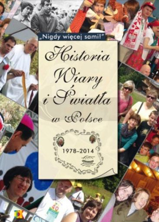 Historia Wiary i Światła w Polsce 1978-2014
