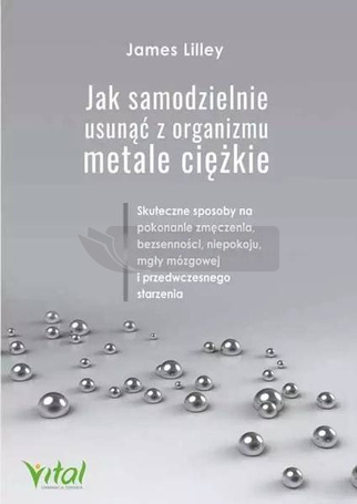 Jak samodzielnie usunąć z organizmu metale ciężkie
