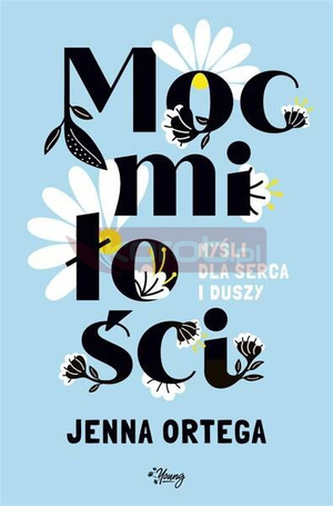 Moc miłości. Myśli dla serca i duszy