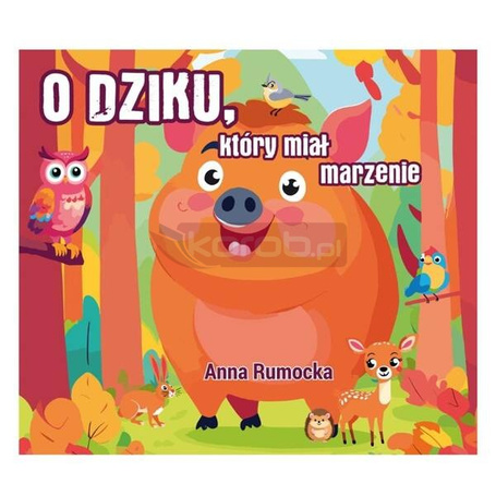 O dziku, który miał marzenie