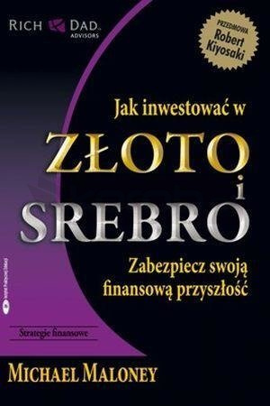 Jak inwestować w złoto i srebro
