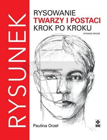 Rysowanie twarzy i postaci krok po kroku