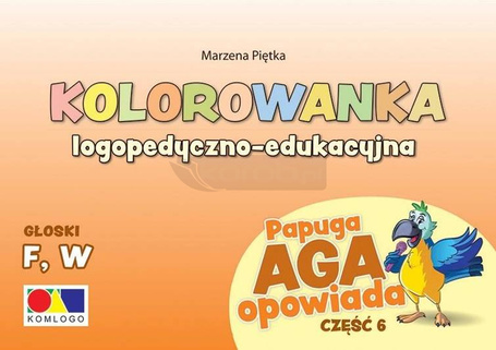 Kolorowanka Papuga Aga opowiada cz.6 F, W