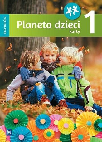 Planeta dzieci. Pięciolatek. Karty pracy cz.1 WSiP