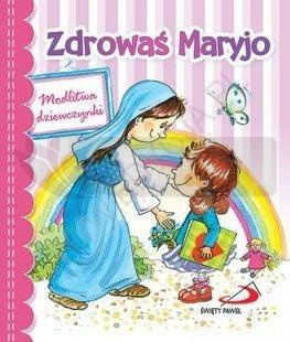 Zdrowaś Maryjo. Modlitwa dziewczynki