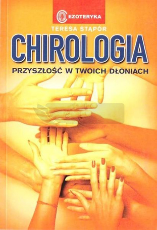 Chirologia. Przyszłość w Twoich dłoniach