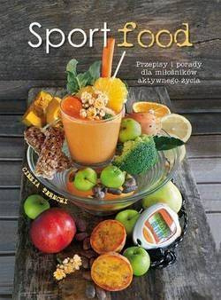 Sportfood. Przepisy i porady dla milośników...