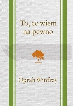 To, co wiem na pewno