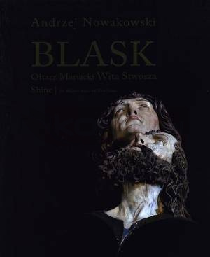 Blask. Ołtarz Mariacki Wita Stwosza