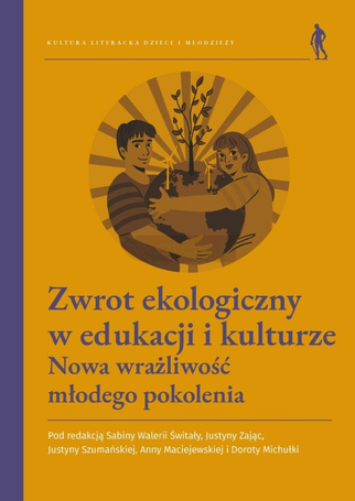 Zwrot ekologiczny w edukacji i kulturze