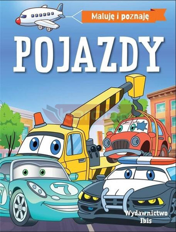Maluję i poznaję. Pojazdy