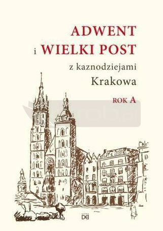 Adwent i Wielki Post z kaznodz. Krakowa. Rok A