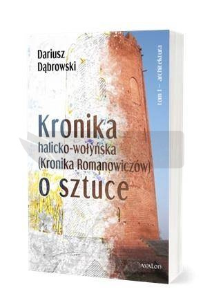 Kronik halicko-wołyńska... T.1 Architektura