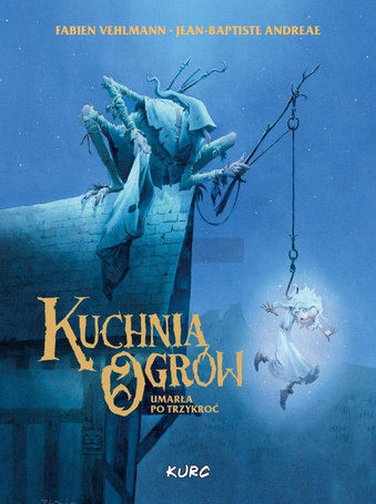 Kuchnia Ogrów. Umarła Po Trzykroć