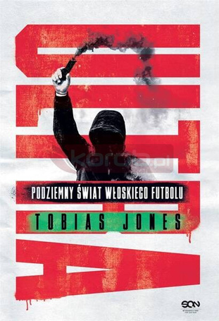 Ultra. Podziemny świat włoskiego futbolu