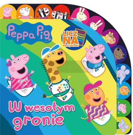 Peppa Pig. Licz na Przyjaciół. W wesołym gronie